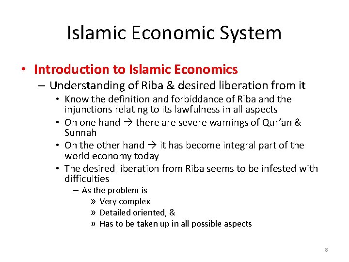 Islamic Economic System • Introduction to Islamic Economics – Understanding of Riba & desired