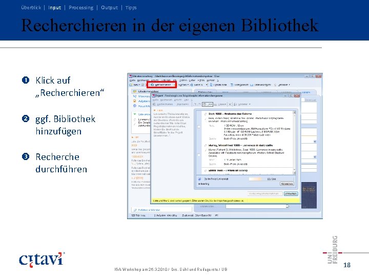 Überblick | Input | Processing | Output | Tipps Recherchieren in der eigenen Bibliothek Überblick | Input | Processing | Output | Tipps Recherchieren in der eigenen Bibliothek