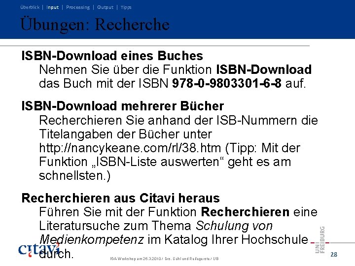 Überblick | Input | Processing | Output | Tipps Übungen: Recherche ISBN-Download eines Buches Überblick | Input | Processing | Output | Tipps Übungen: Recherche ISBN-Download eines Buches