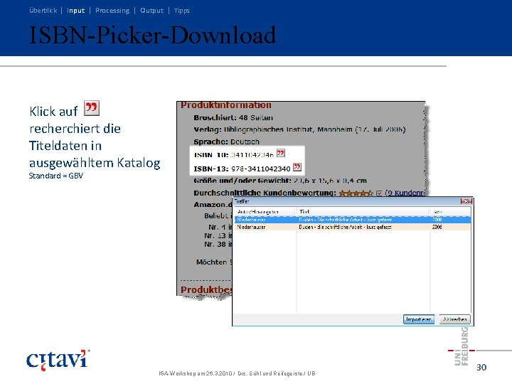 Überblick | Input | Processing | Output | Tipps ISBN-Picker-Download Klick auf recherchiert die Überblick | Input | Processing | Output | Tipps ISBN-Picker-Download Klick auf recherchiert die