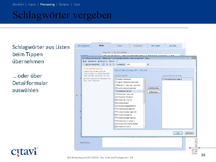 Überblick | Input | Processing | Output | Tipps Schlagwörter vergeben Schlagwörter aus Listen Überblick | Input | Processing | Output | Tipps Schlagwörter vergeben Schlagwörter aus Listen