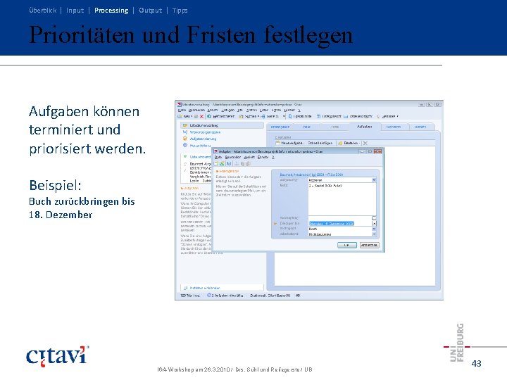Überblick | Input | Processing | Output | Tipps Prioritäten und Fristen festlegen Aufgaben Überblick | Input | Processing | Output | Tipps Prioritäten und Fristen festlegen Aufgaben
