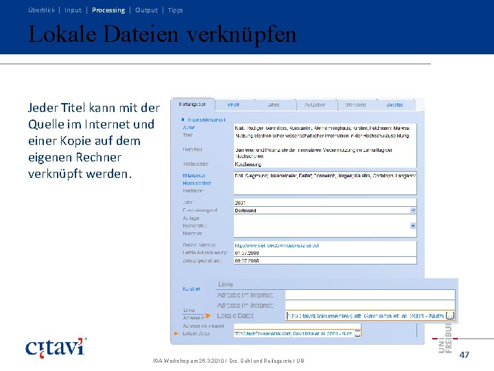 Überblick | Input | Processing | Output | Tipps Lokale Dateien verknüpfen Jeder Titel Überblick | Input | Processing | Output | Tipps Lokale Dateien verknüpfen Jeder Titel