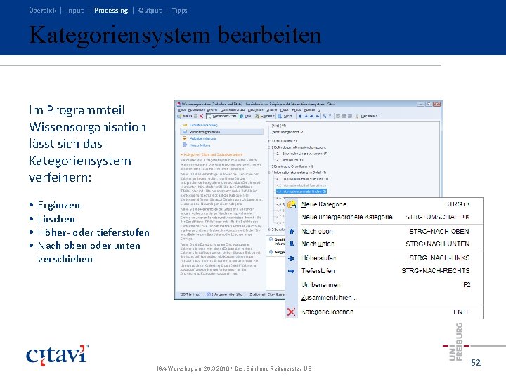 Überblick | Input | Processing | Output | Tipps Kategoriensystem bearbeiten Im Programmteil Wissensorganisation Überblick | Input | Processing | Output | Tipps Kategoriensystem bearbeiten Im Programmteil Wissensorganisation