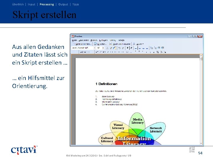 Überblick | Input | Processing | Output | Tipps Skript erstellen Aus allen Gedanken Überblick | Input | Processing | Output | Tipps Skript erstellen Aus allen Gedanken