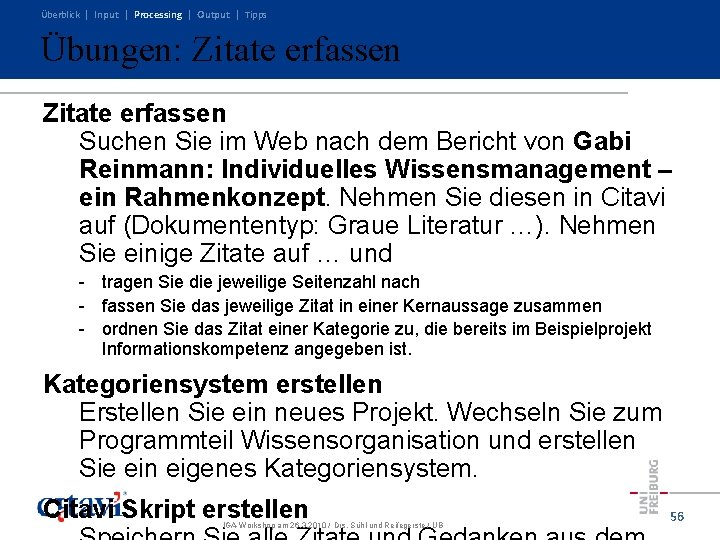 Überblick | Input | Processing | Output | Tipps Übungen: Zitate erfassen Suchen Sie Überblick | Input | Processing | Output | Tipps Übungen: Zitate erfassen Suchen Sie