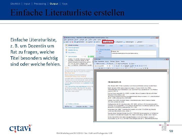 Überblick | Input | Processing | Output | Tipps Einfache Literaturliste erstellen Einfache Literaturliste, Überblick | Input | Processing | Output | Tipps Einfache Literaturliste erstellen Einfache Literaturliste,