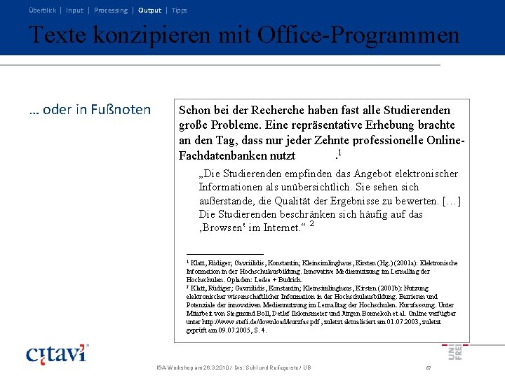 Überblick | Input | Processing | Output | Tipps Texte konzipieren mit Office-Programmen … Überblick | Input | Processing | Output | Tipps Texte konzipieren mit Office-Programmen …