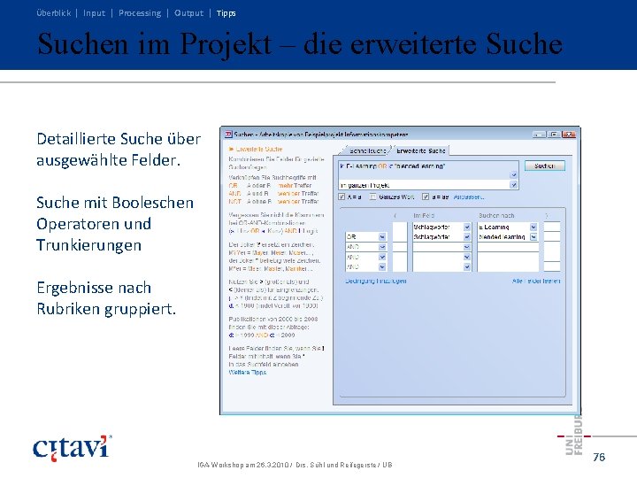 Überblick | Input | Processing | Output | Tipps Suchen im Projekt – die Überblick | Input | Processing | Output | Tipps Suchen im Projekt – die