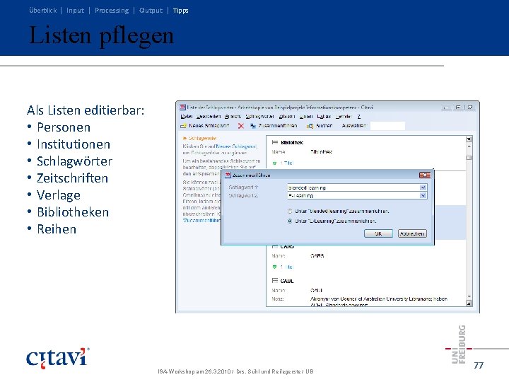 Überblick | Input | Processing | Output | Tipps Listen pflegen Als Listen editierbar: Überblick | Input | Processing | Output | Tipps Listen pflegen Als Listen editierbar: