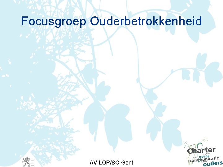 Focusgroep Ouderbetrokkenheid AV LOP/SO Gent 