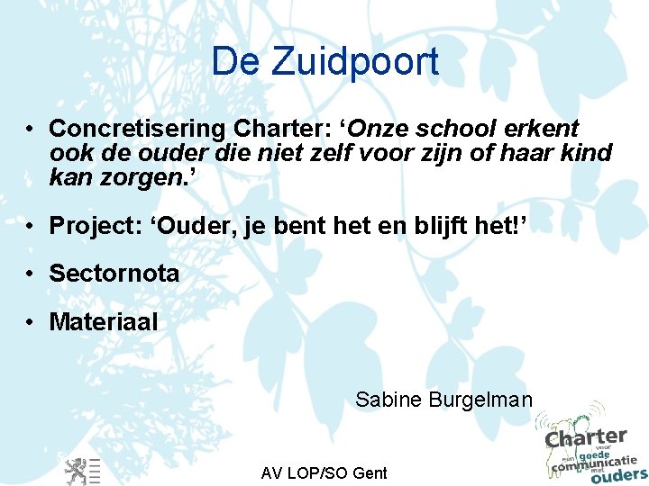 De Zuidpoort • Concretisering Charter: ‘Onze school erkent ook de ouder die niet zelf