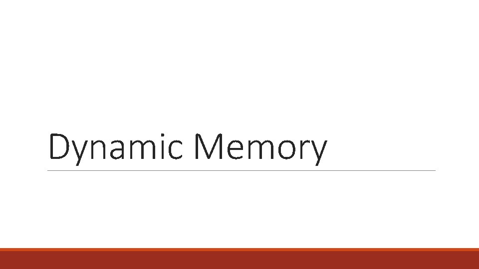 Dynamic Memory 