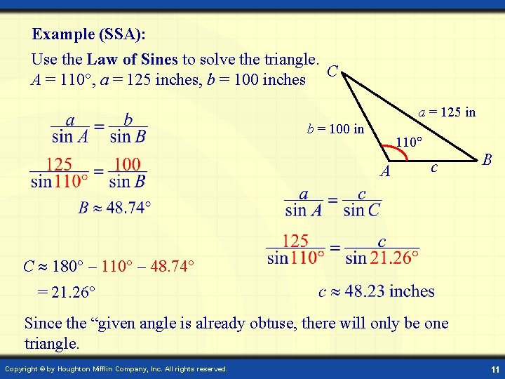 Example (SSA): Use the Law of Sines to solve the triangle. A = 110