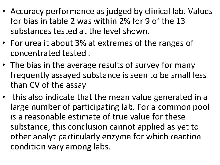  • Accuracy performance as judged by clinical lab. Values for bias in table