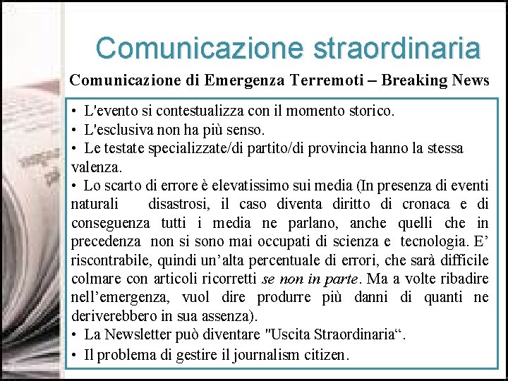 Comunicazione straordinaria Comunicazione di Emergenza Terremoti – Breaking News • L'evento si contestualizza con