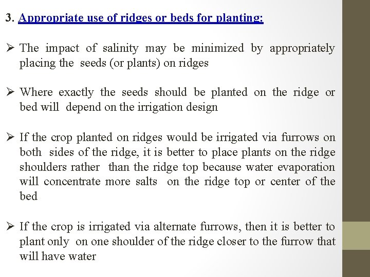3. Appropriate use of ridges or beds for planting: Ø The impact of salinity