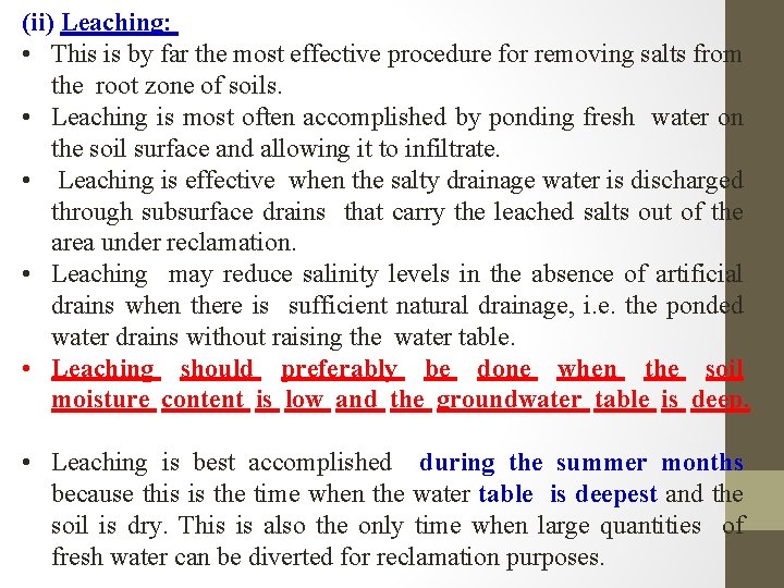 (ii) Leaching: • This is by far the most effective procedure for removing salts