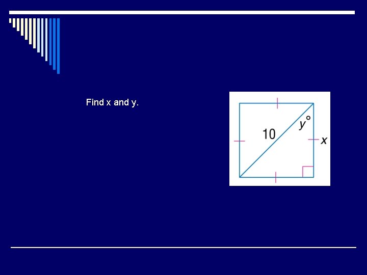 Find x and y. 