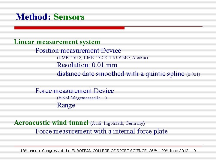 Method: Sensors Linear measurement system Position measurement Device (LMB-130. 2, LMK 132 -Z-1. 6.