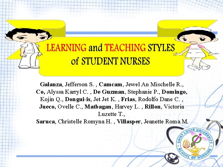 Galanza, Jefferson S. , Camcam, Jewel An Mischelle R. , Co, Alyssa Karryl C.