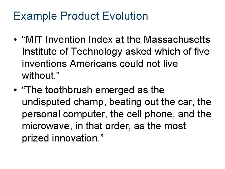 Example Product Evolution • “MIT Invention Index at the Massachusetts Institute of Technology asked