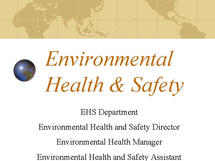 Environmental Health & Safety EHS Department Environmental Health and Safety Director Environmental Health Manager