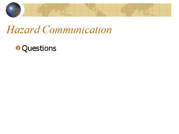 Hazard Communication Questions 