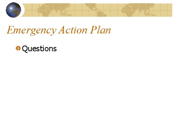 Emergency Action Plan Questions 