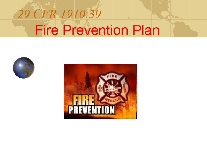 29 CFR 1910. 39 Fire Prevention Plan 