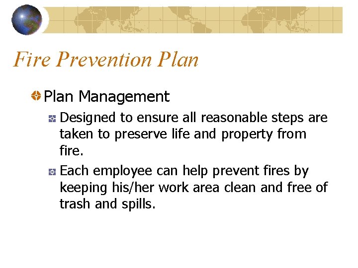 Fire Prevention Plan Management Designed to ensure all reasonable steps are taken to preserve
