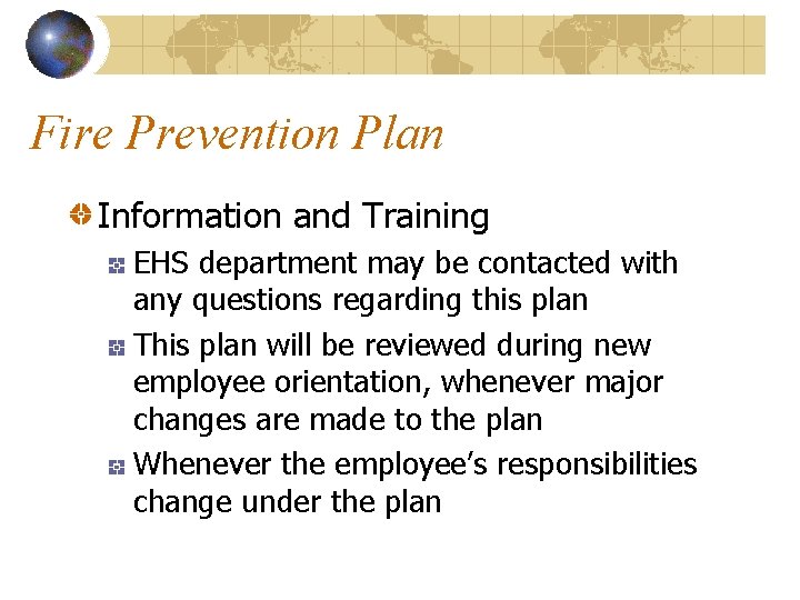 Fire Prevention Plan Information and Training EHS department may be contacted with any questions