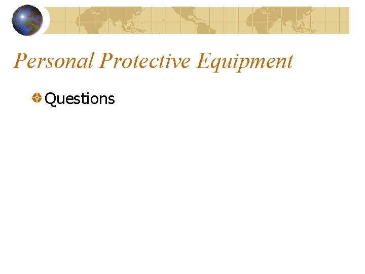 Personal Protective Equipment Questions 