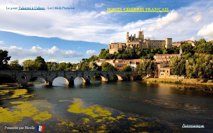 Le pont Valentré à Cahors - Lot (Midi-Pyrénées Présentés par Nicolle Ponts célèbres français