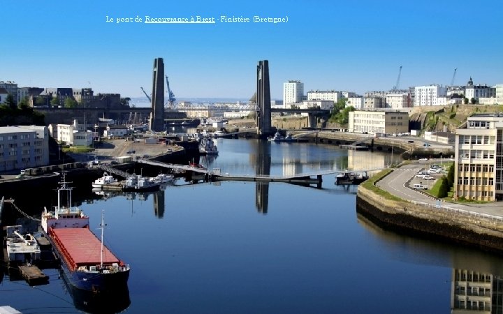 Le pont de Recouvrance à Brest - Finistère (Bretagne) 