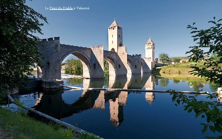 Le Pont du Diable à Valentré 