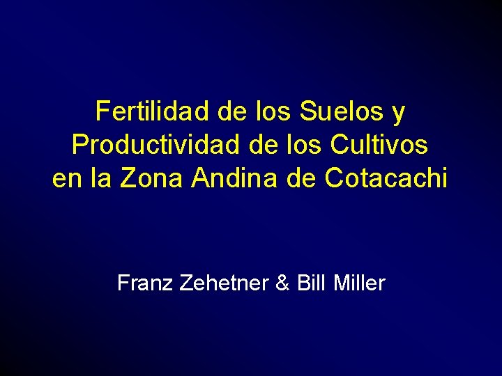 Fertilidad de los Suelos y Productividad de los Cultivos en la Zona Andina de
