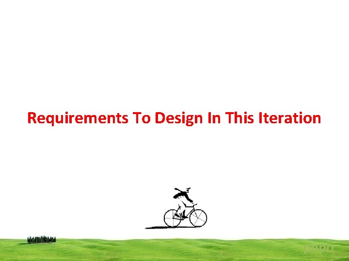 Requirements To Design In This Iteration popo 
