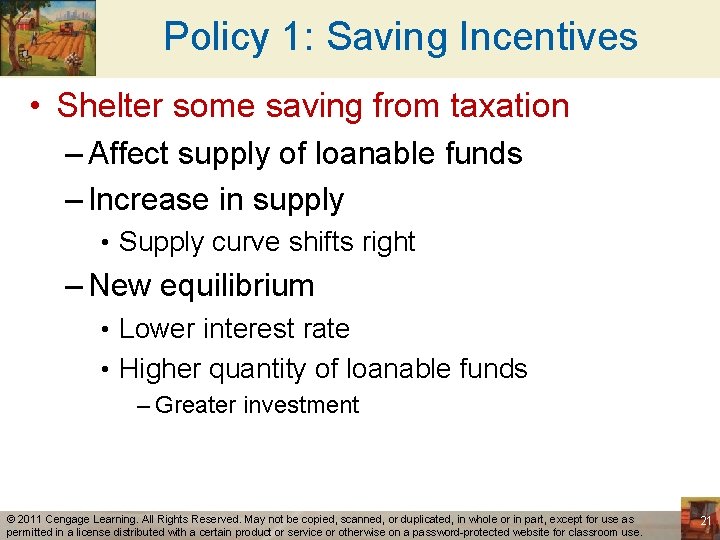 Policy 1: Saving Incentives • Shelter some saving from taxation – Affect supply of