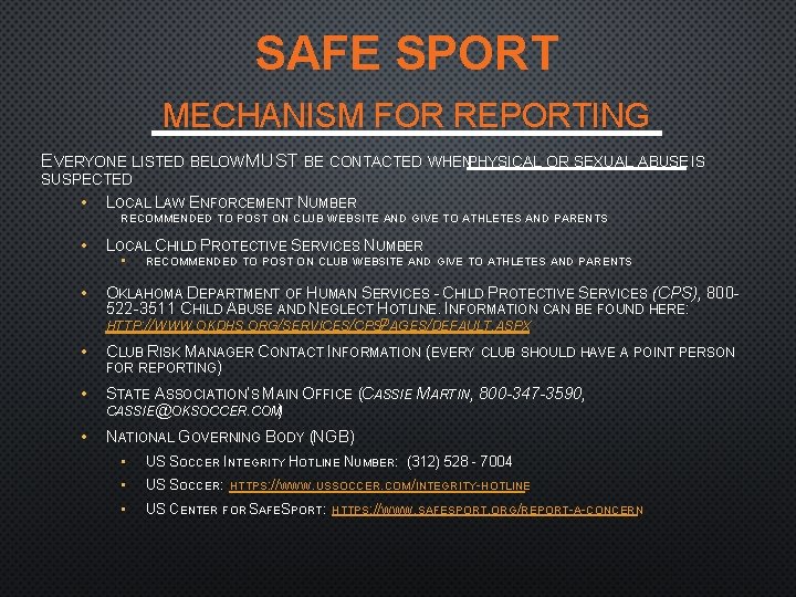 SAFE SPORT MECHANISM FOR REPORTING EVERYONE LISTED BELOW MUST BE CONTACTED WHENPHYSICAL OR SEXUAL