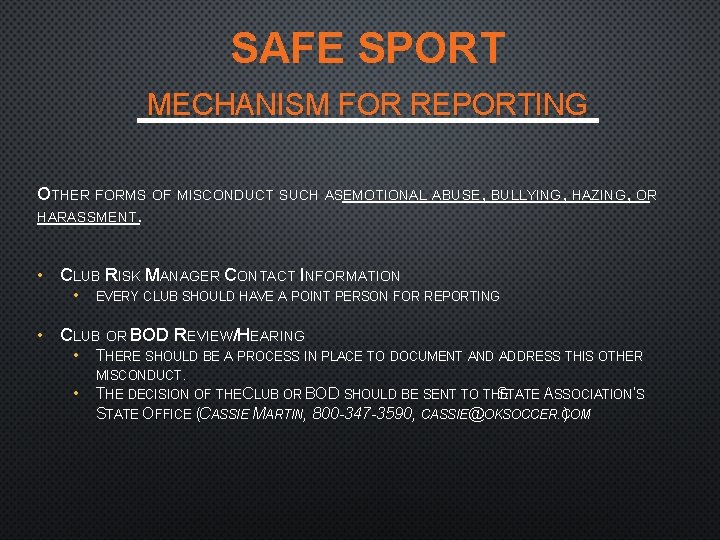 SAFE SPORT MECHANISM FOR REPORTING OTHER FORMS OF MISCONDUCT SUCH ASEMOTIONAL ABUSE, BULLYING, HAZING,