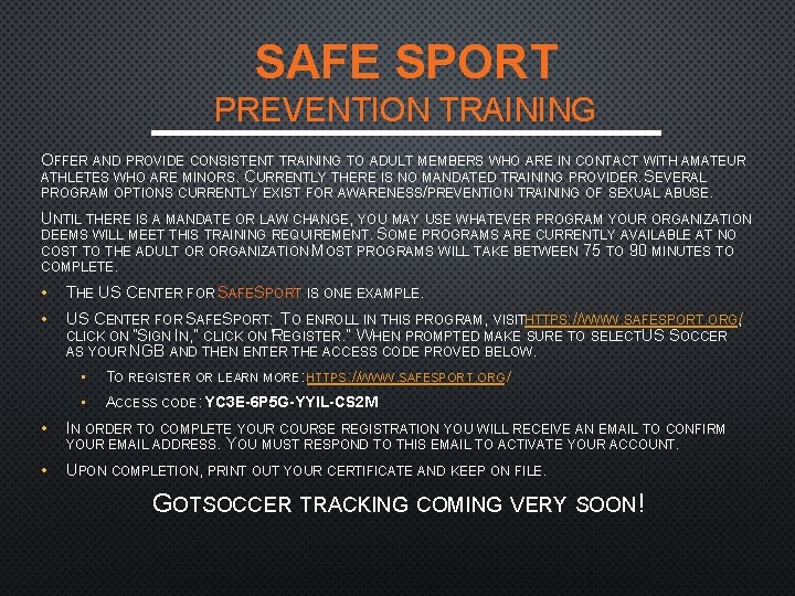 SAFE SPORT PREVENTION TRAINING OFFER AND PROVIDE CONSISTENT TRAINING TO ADULT MEMBERS WHO ARE