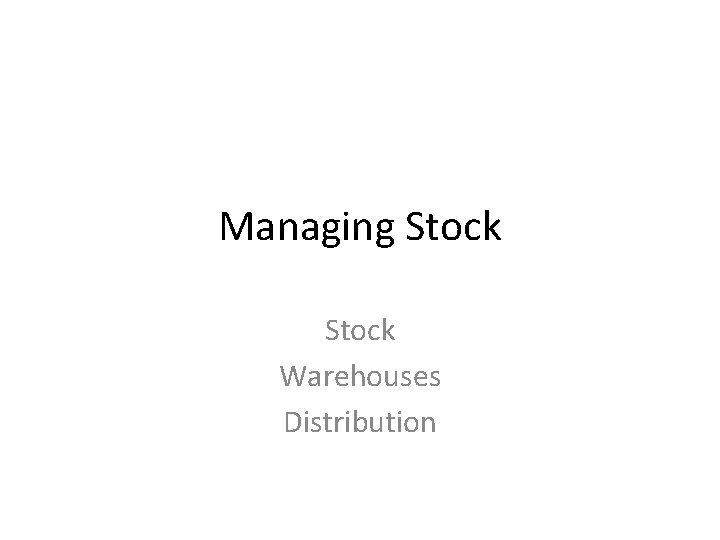 Managing Stock Warehouses Distribution 