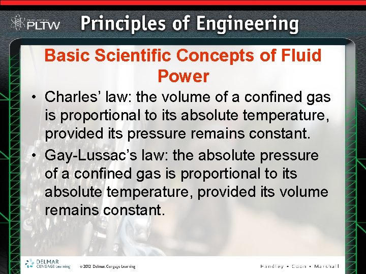 Basic Scientific Concepts of Fluid Power • Charles’ law: the volume of a confined