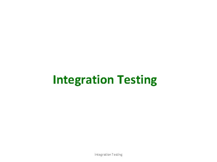 Integration Testing 