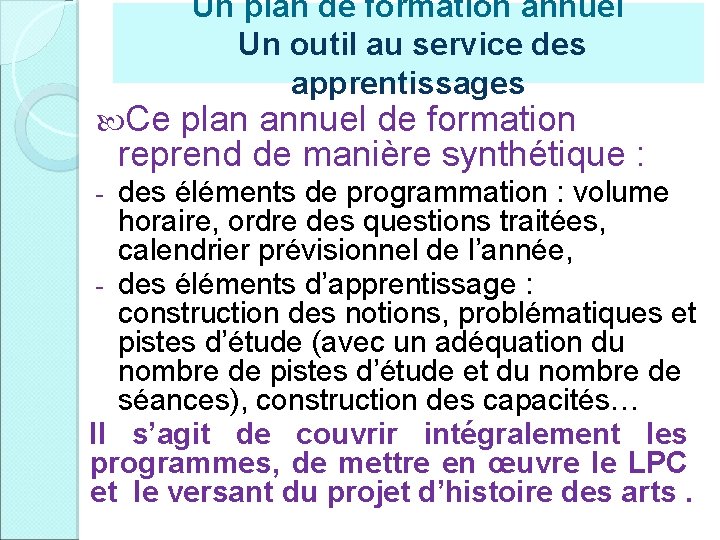  Ce Un plan de formation annuel Un outil au service des apprentissages plan