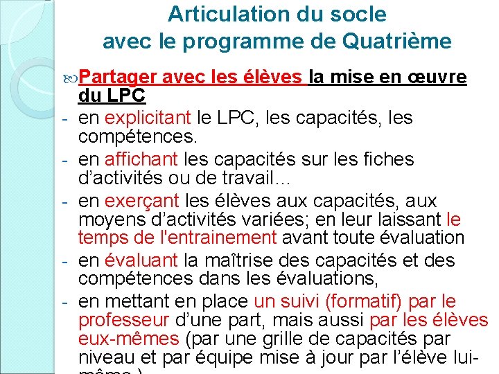 Articulation du socle avec le programme de Quatrième Partager - - avec les élèves