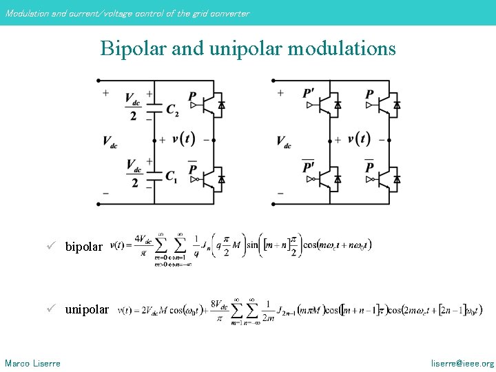 Modulation and current/voltage control of the grid converter Bipolar and unipolar modulations ü bipolar Modulation and current/voltage control of the grid converter Bipolar and unipolar modulations ü bipolar