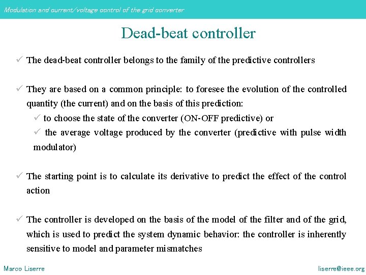 Modulation and current/voltage control of the grid converter Dead-beat controller ü The dead-beat controller Modulation and current/voltage control of the grid converter Dead-beat controller ü The dead-beat controller