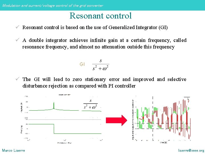 Modulation and current/voltage control of the grid converter Resonant control ü Resonant control is Modulation and current/voltage control of the grid converter Resonant control ü Resonant control is